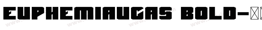EuphemiaUCAS Bold字体转换 EuphemiaUCAS Bold字体转换